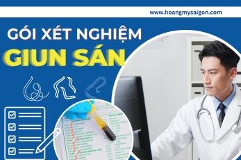 XÉT NGHIỆM GIUN SÁN: DẤU HIỆU CẢNH BÁO SỚM VÀ CÁCH KIỂM TRA CHÍNH XÁC